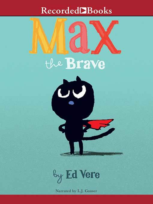 Title details for Max the Brave by Ed Vere - Available